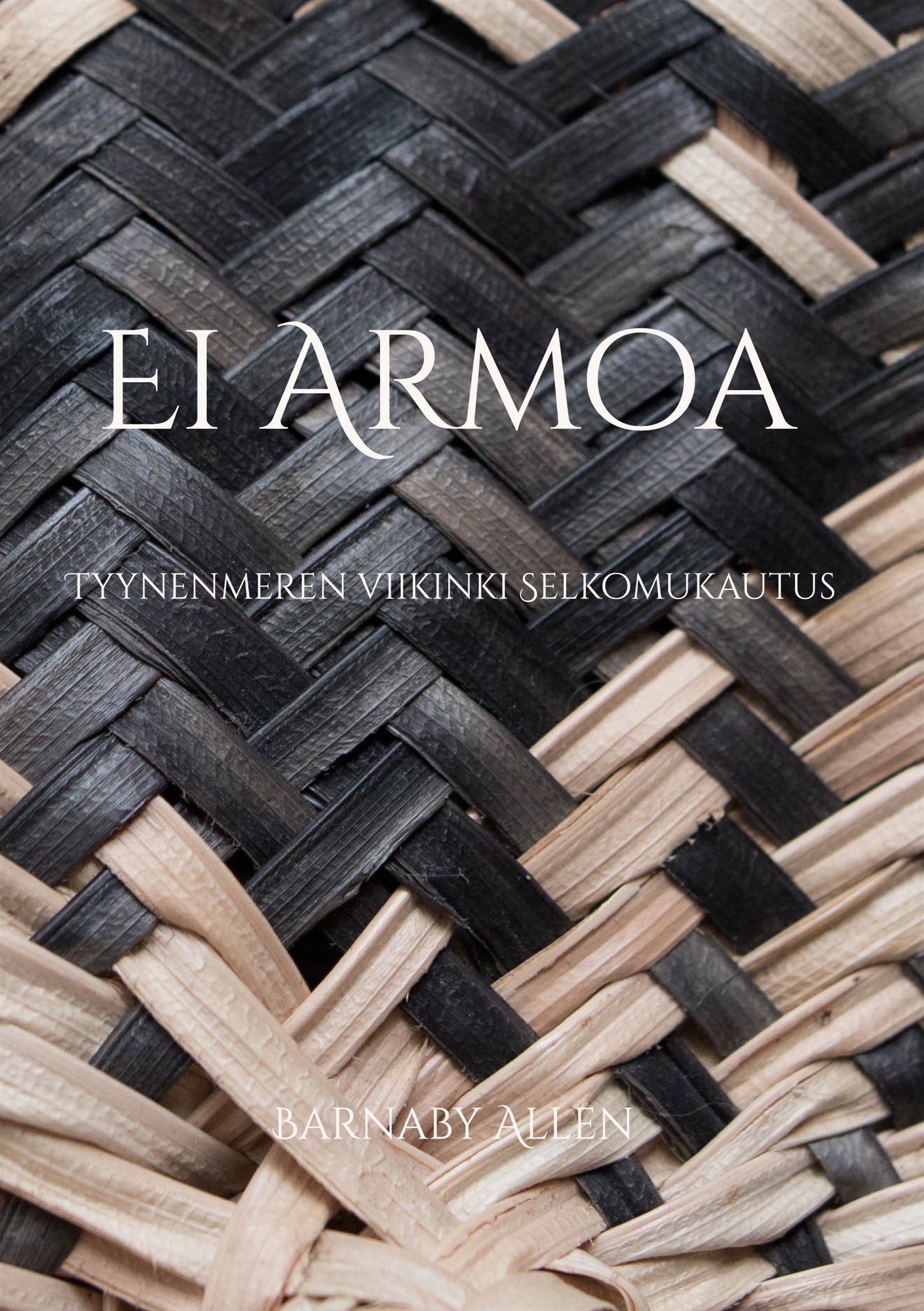 Ei Armoa: Tyynenmeren viikinki Selkomukautus – E-bok