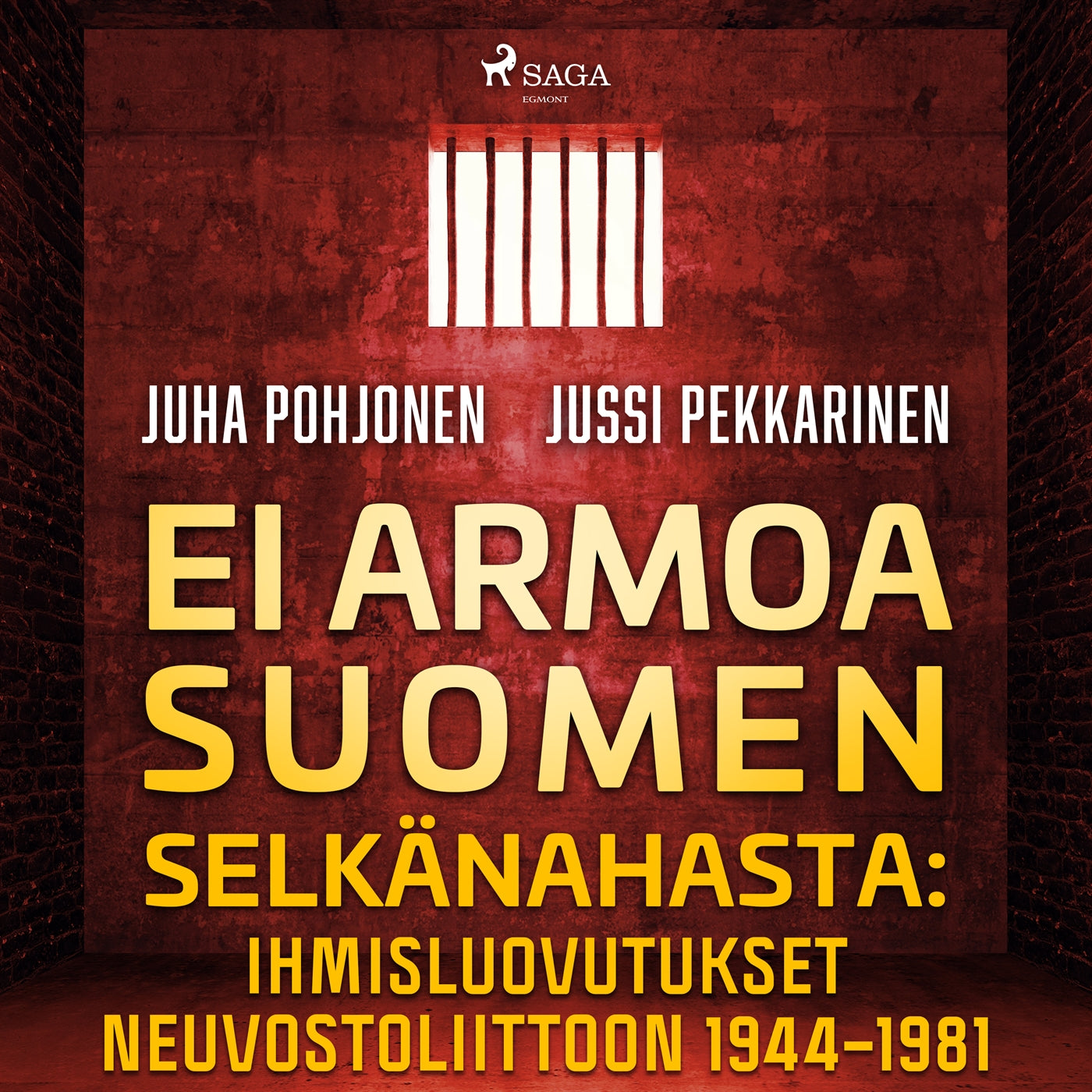 Ei armoa Suomen selkänahasta: Ihmisluovutukset Neuvostoliittoon 1944–1981 – Ljudbok