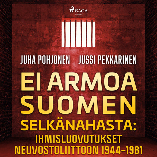 Ei armoa Suomen selkänahasta: Ihmisluovutukset Neuvostoliittoon 1944–1981 – Ljudbok