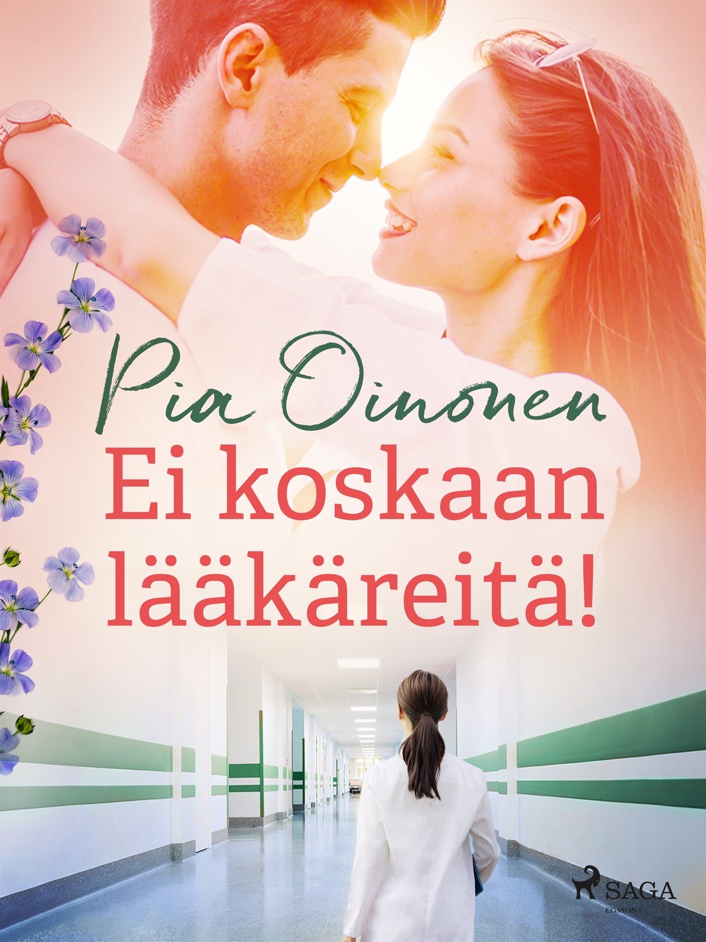 Ei koskaan lääkäreitä! – E-bok