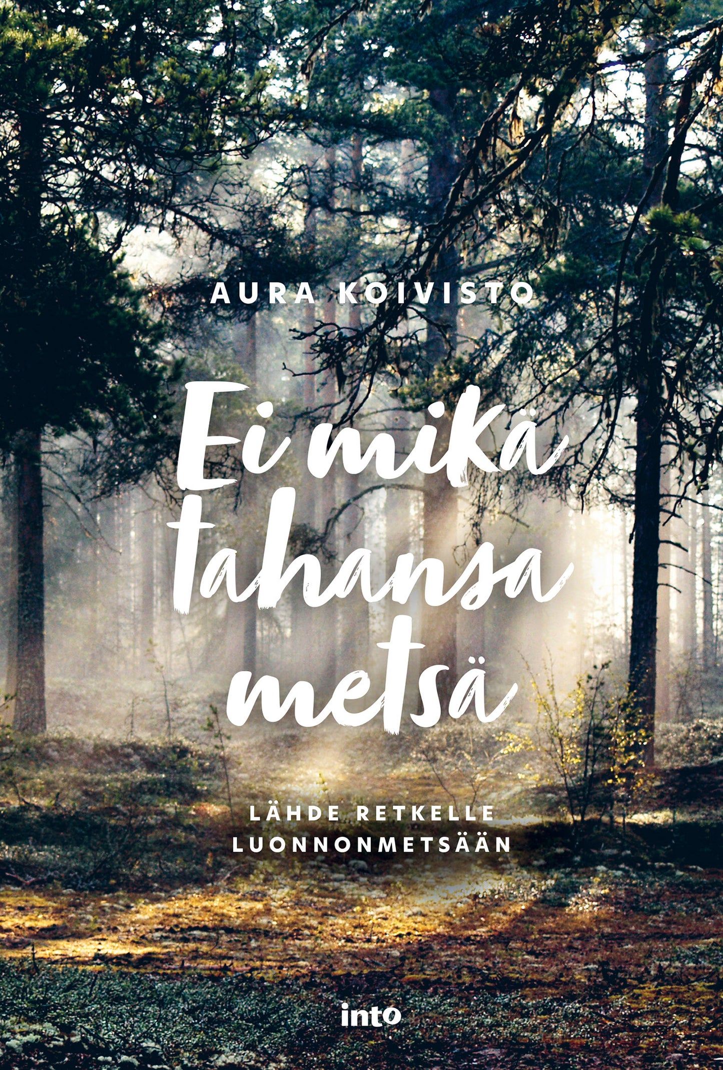 Ei mikä tahansa metsä – E-bok