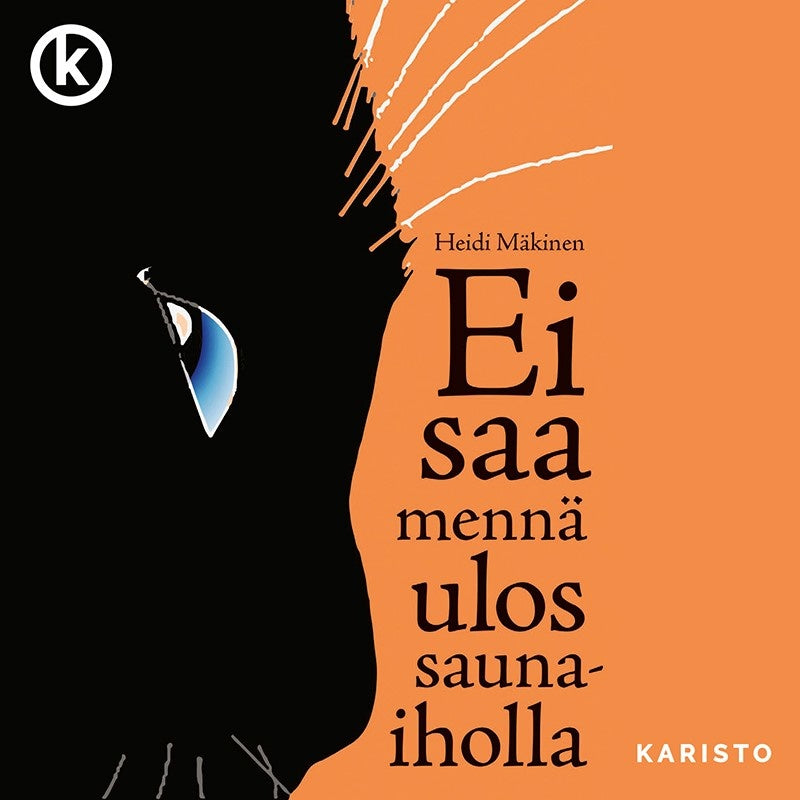 Ei saa mennä ulos saunaiholla – Ljudbok