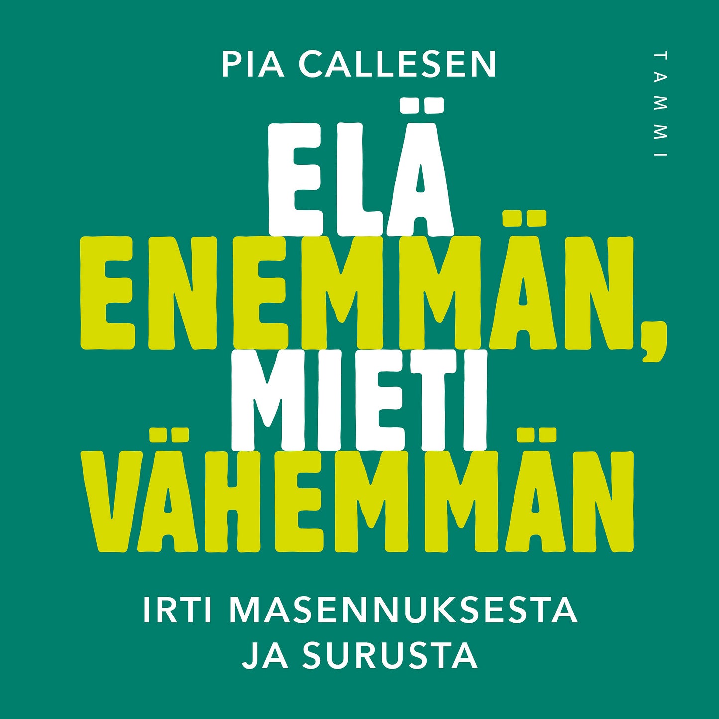 Elä enemmän, mieti vähemmän – Ljudbok