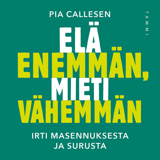 Elä enemmän, mieti vähemmän – Ljudbok