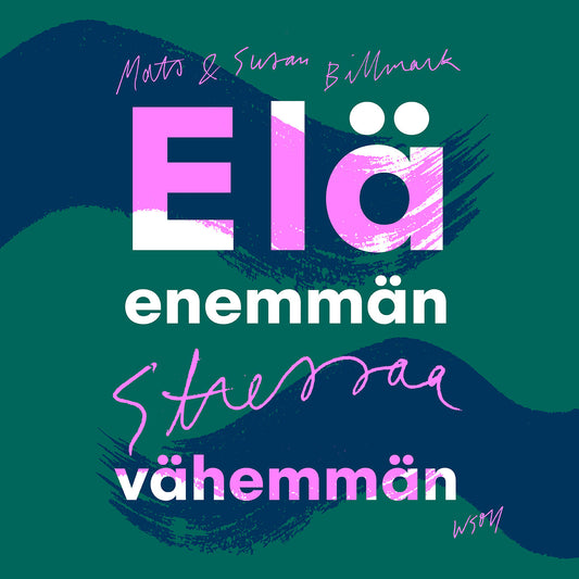 Elä enemmän, stressaa vähemmän – Ljudbok