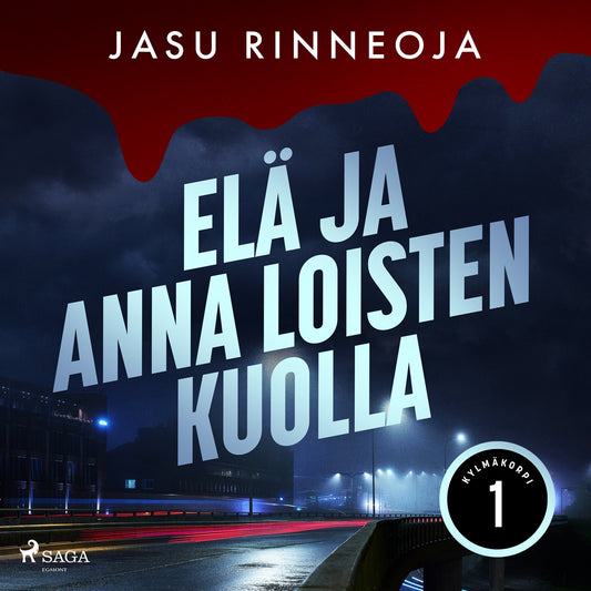 Elä ja anna loisten kuolla – Ljudbok