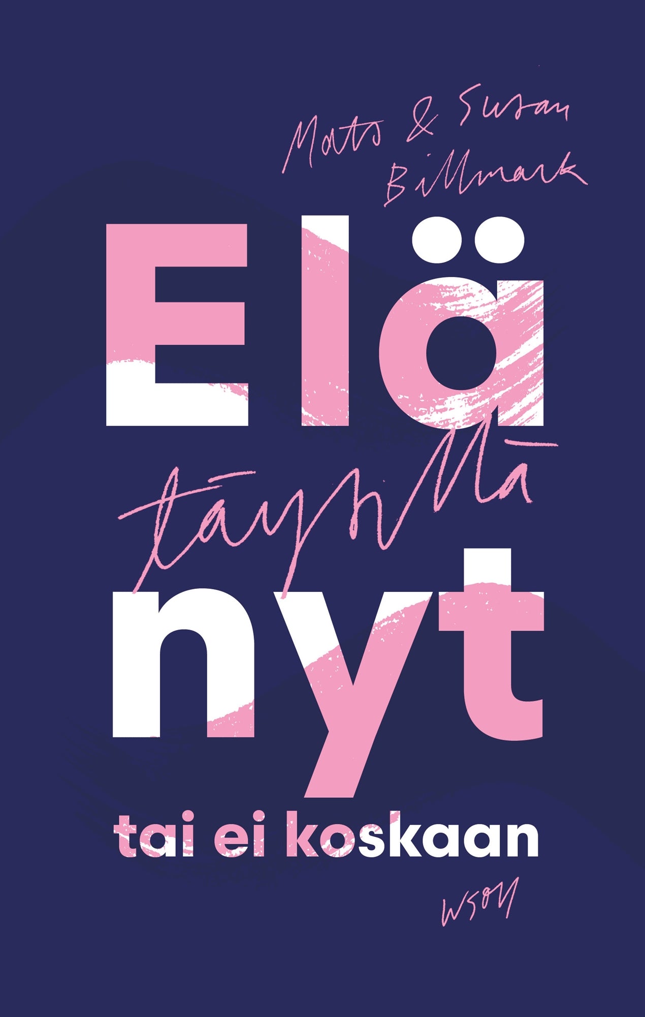 Elä täysillä - nyt tai ei koskaan – E-bok