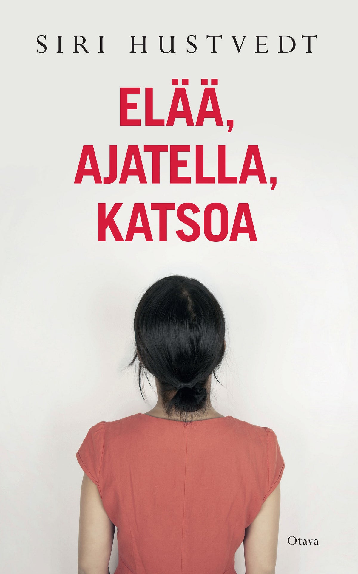 Elää, ajatella, katsoa – E-bok
