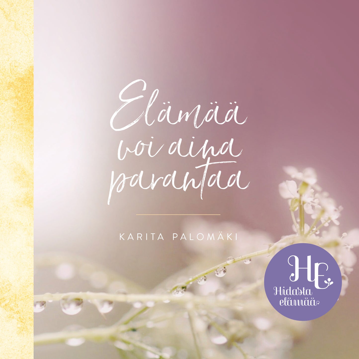 Elämää voi aina parantaa – Ljudbok