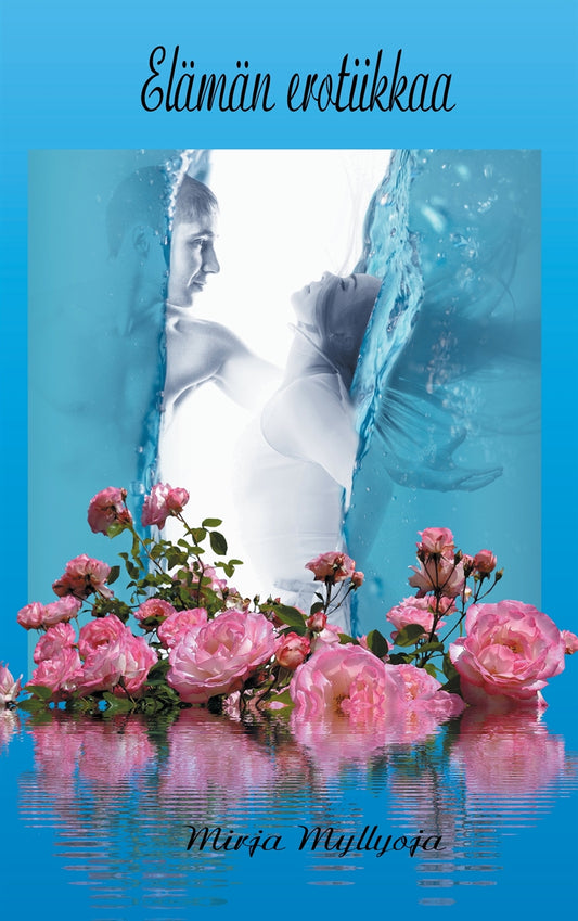 Elämän erotiikkaa – E-bok