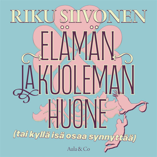Elämän ja kuoleman huone (tai kyllä isä osaa synnyttää) – Ljudbok