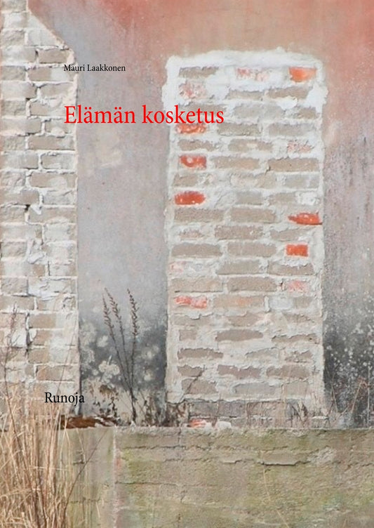 Elämän kosketus: Runoja – E-bok