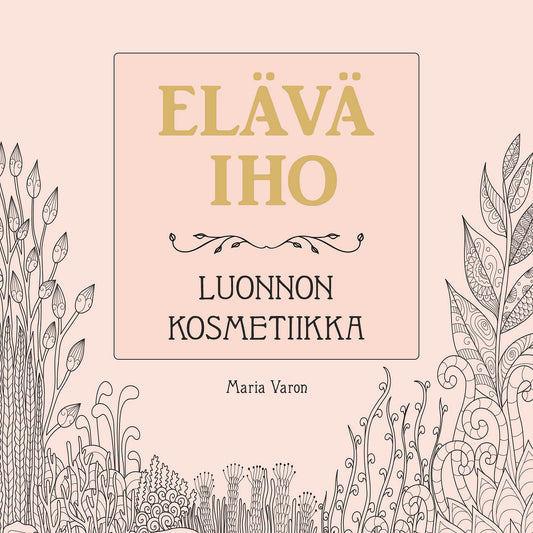 Elävä iho – Luonnon kosmetiikka – Ljudbok