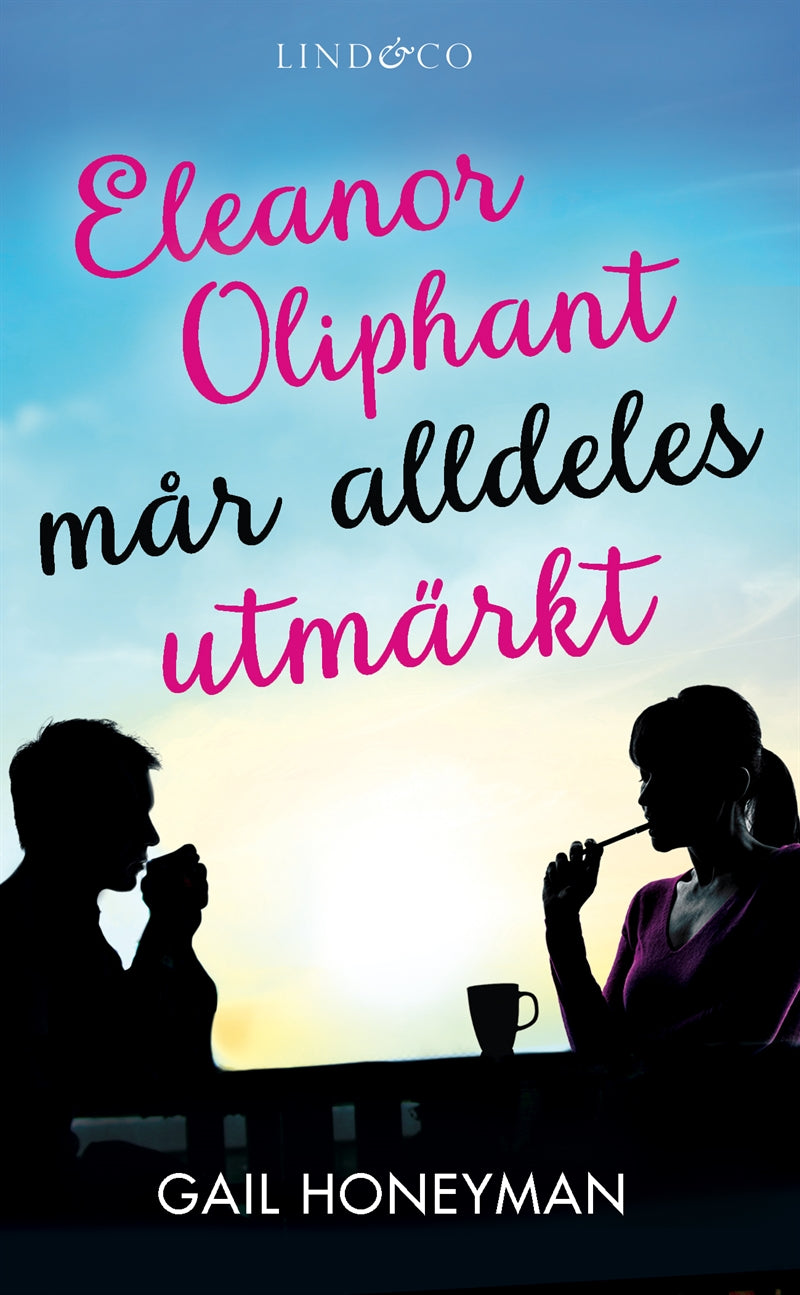 Eleanor Oliphant mår alldeles utmärkt – E-bok