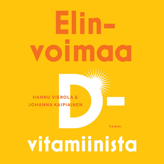 Elinvoimaa D-vitamiinista – Ljudbok