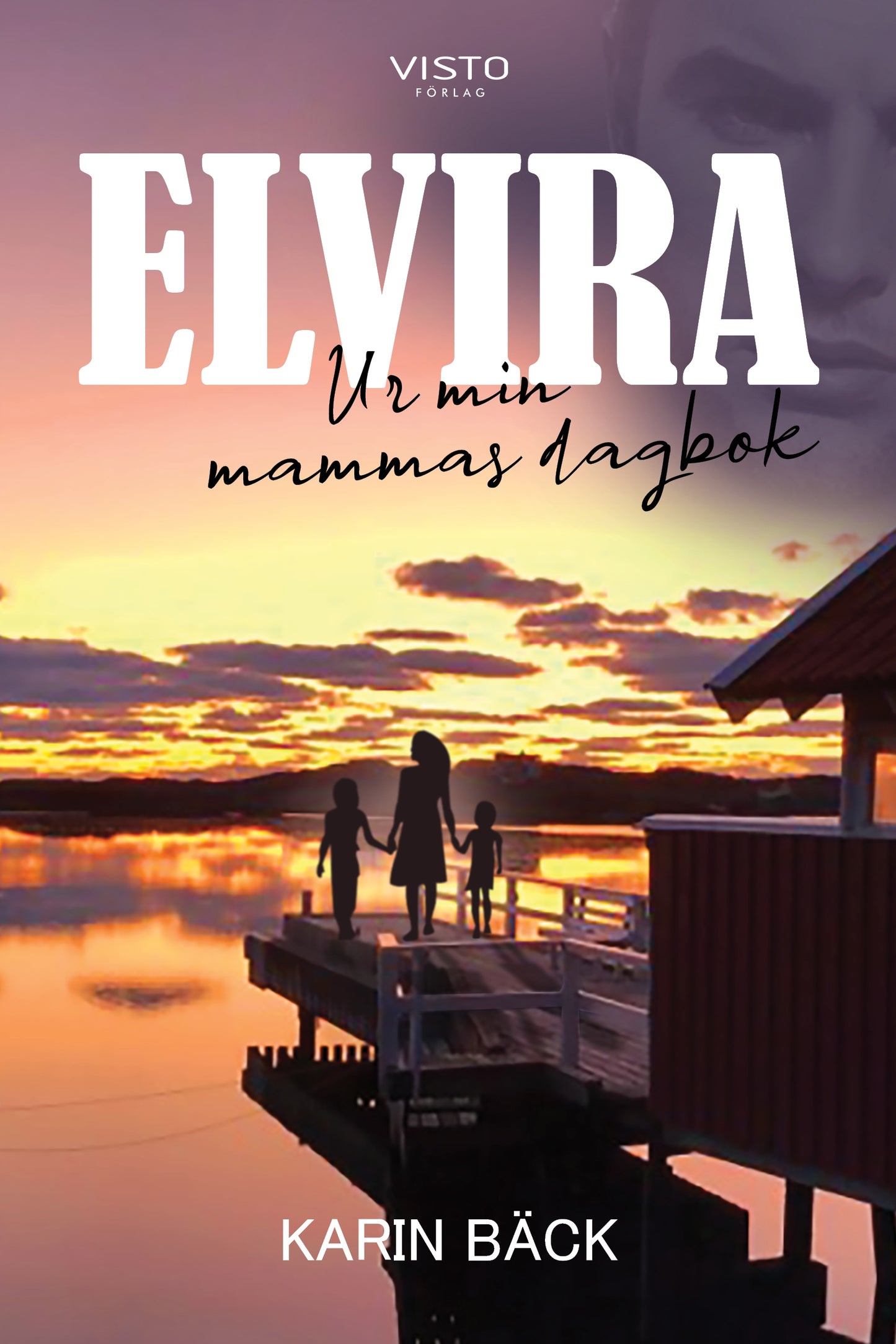 Elvira - Ur min mammas dagbok – E-bok