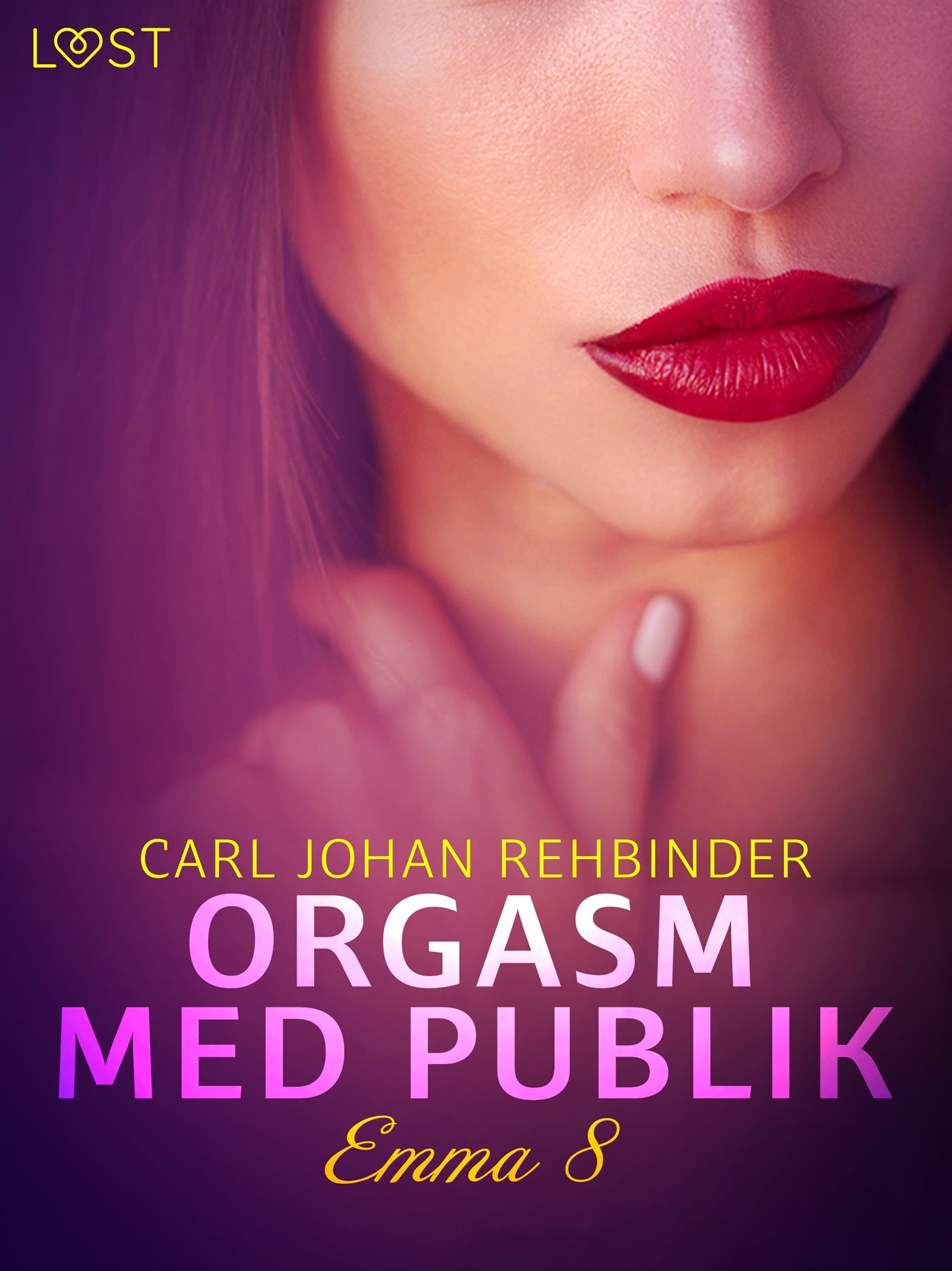 Emma 8: Orgasm med publik - Erotisk novell – E-bok