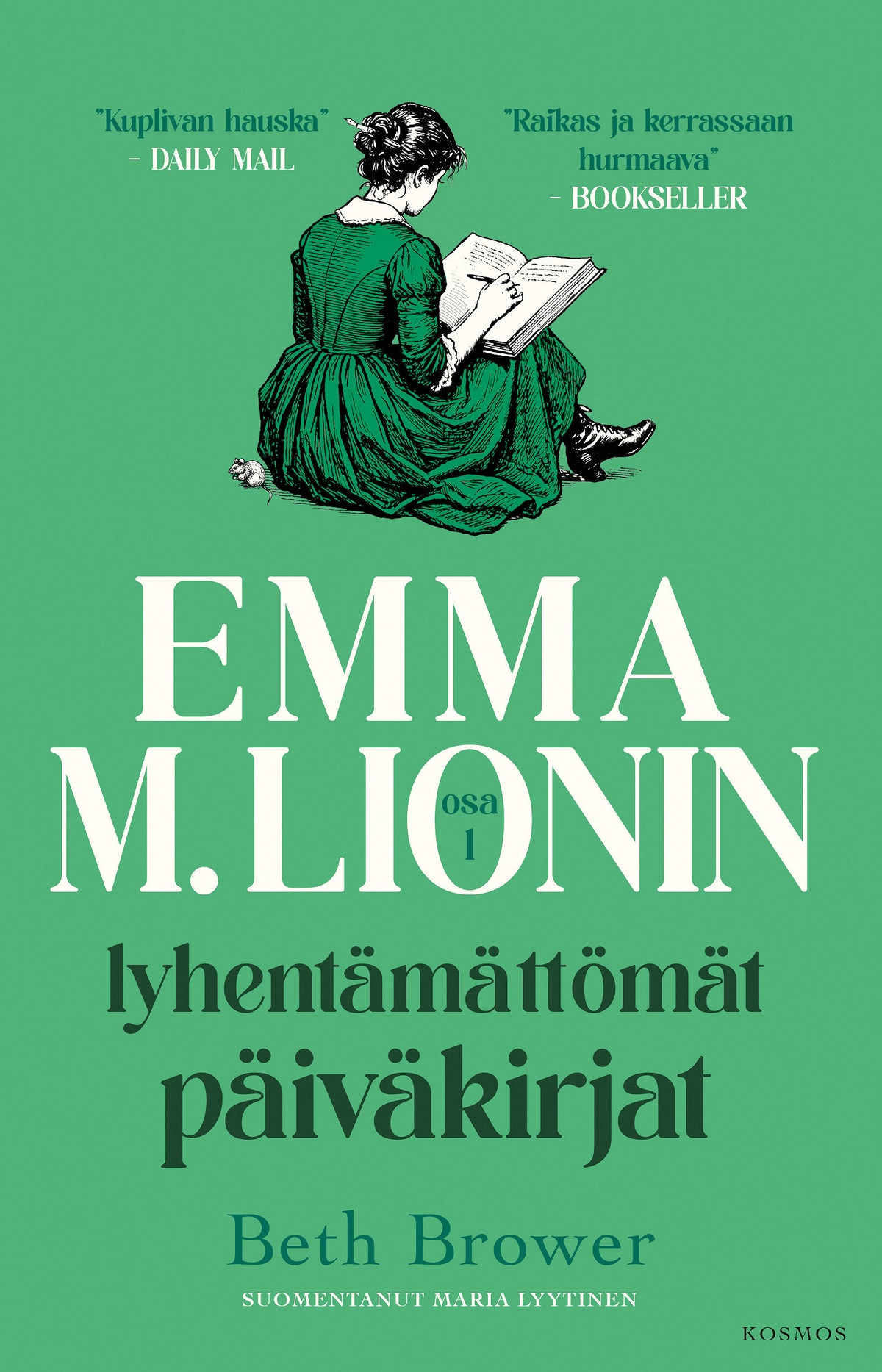 Emma M. Lionin lyhentämättömät päiväkirjat 1 – E-bok