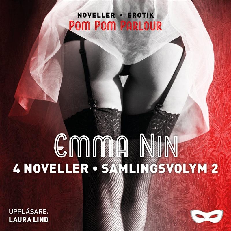 Emma Nin 4 noveller - Samlingsvolym 2 – Ljudbok