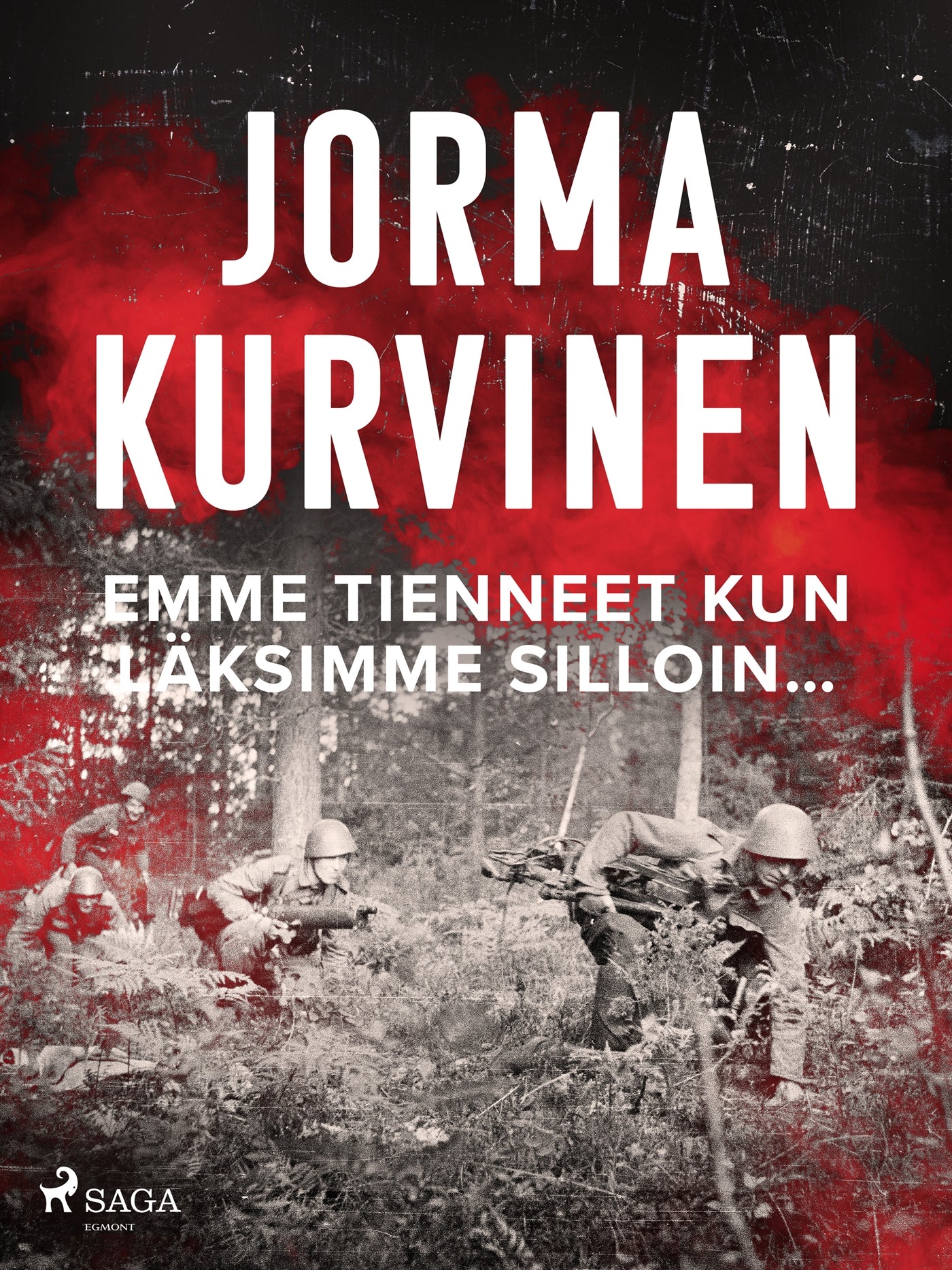 Emme tienneet kun läksimme silloin… – E-bok