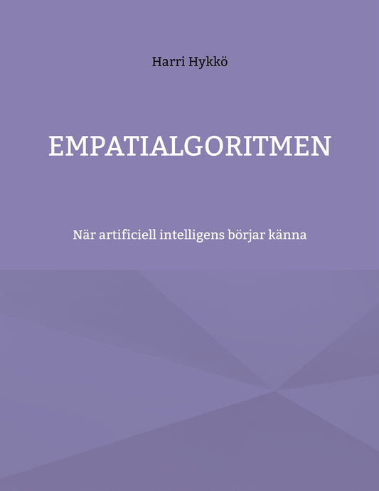 Empatialgoritmen: När artificiell intelligens börjar känna – E-bok