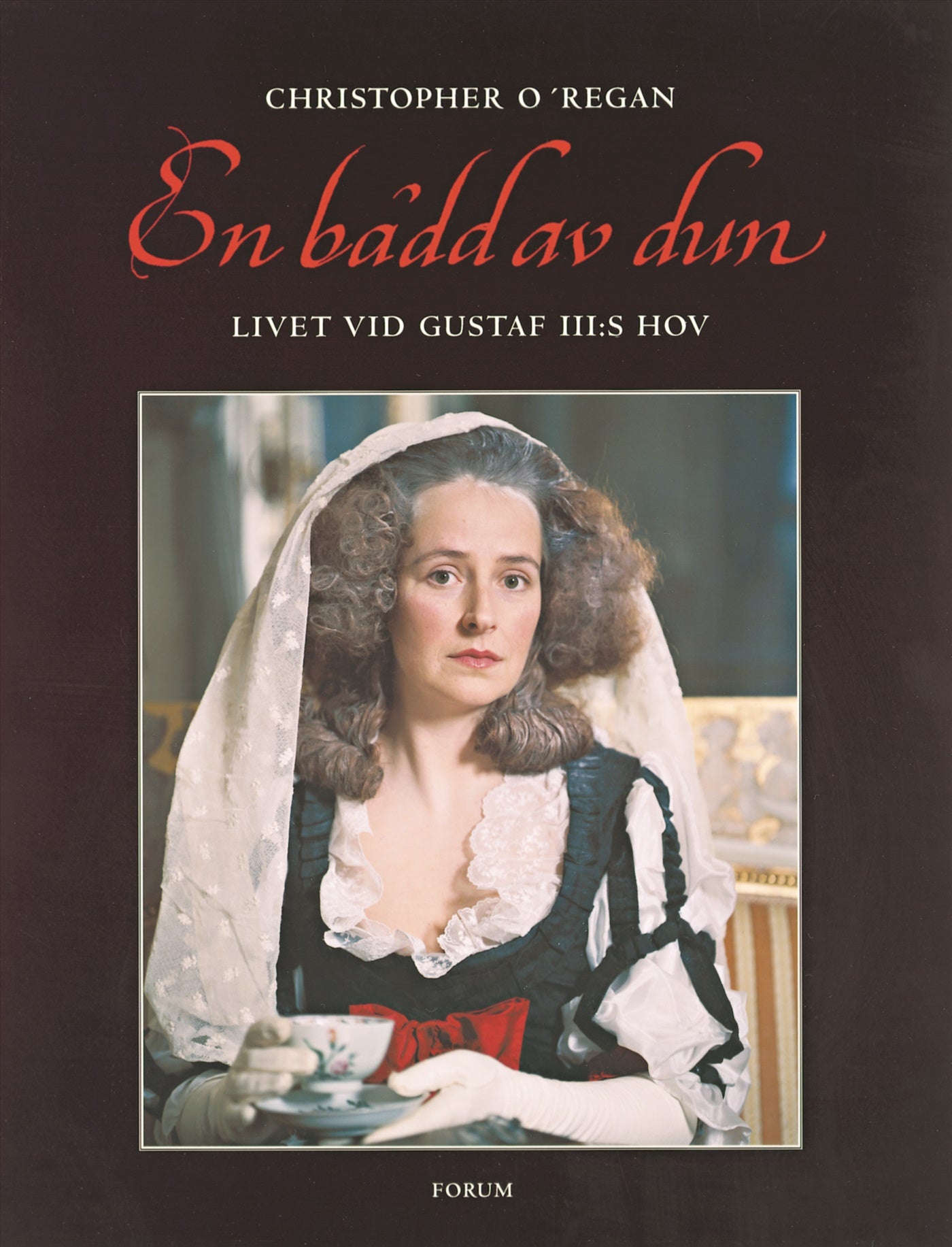 En bädd av dun : Livet vid Gustaf III:s hov – E-bok