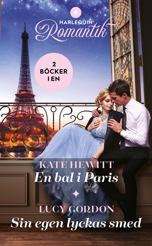En bal i Paris / Sin egen lyckas smed – E-bok