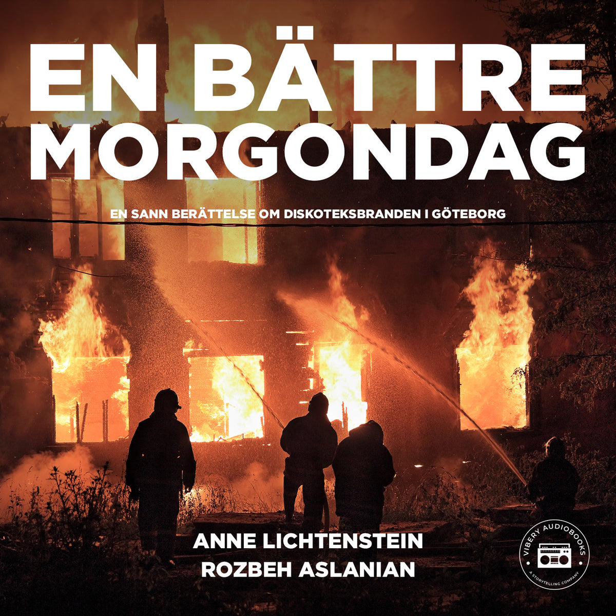 En bättre morgondag - en sann berättelse om diskoteksbranden i Göteborg – Ljudbok