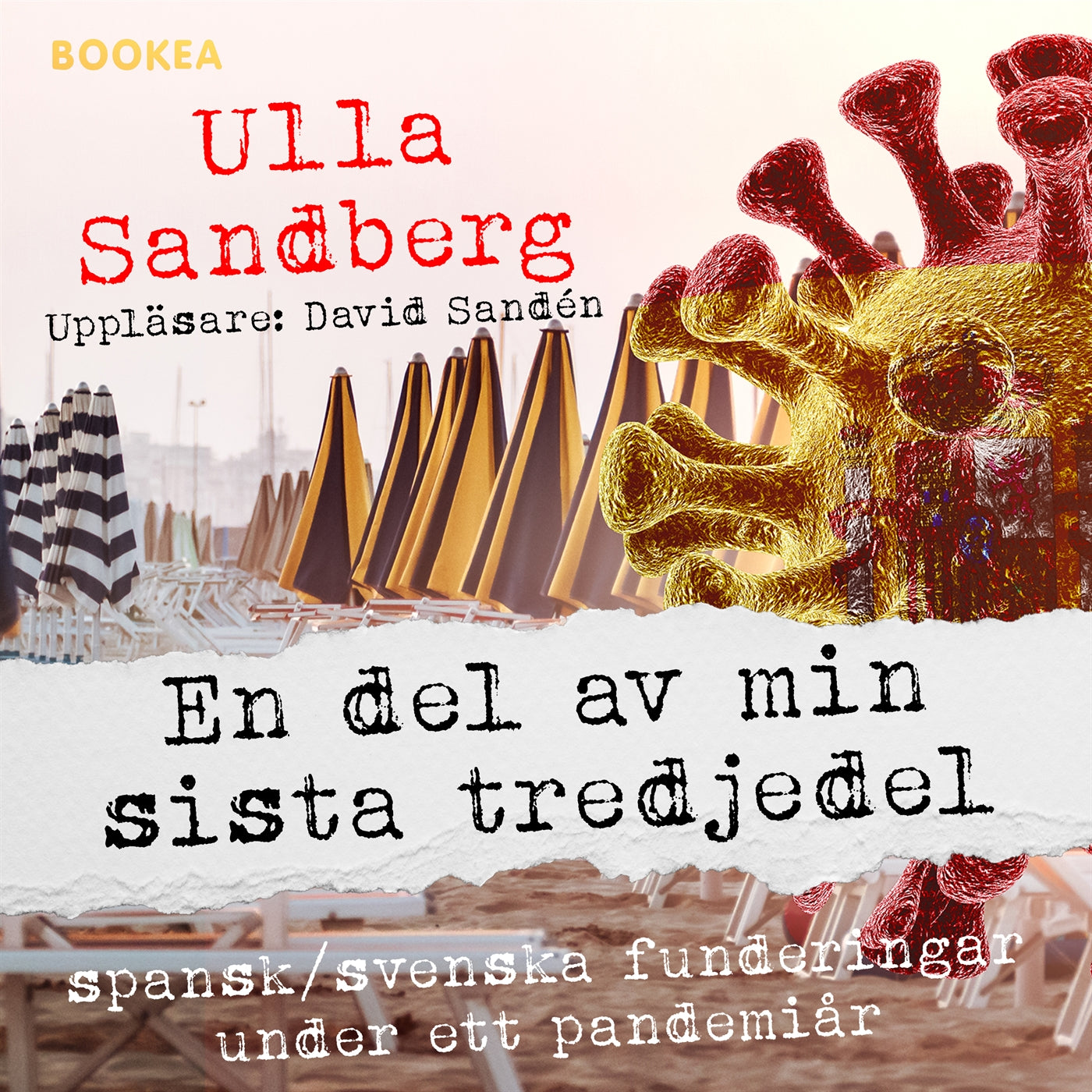 En del av min sista tredjedel : spansk/svenska funderingar under ett pandemiår – Ljudbok