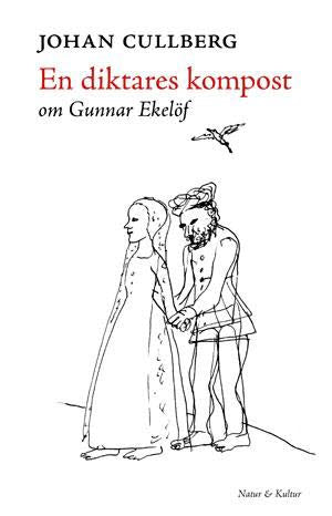 En diktares kompost : om Gunnar Ekelöf  – E-bok