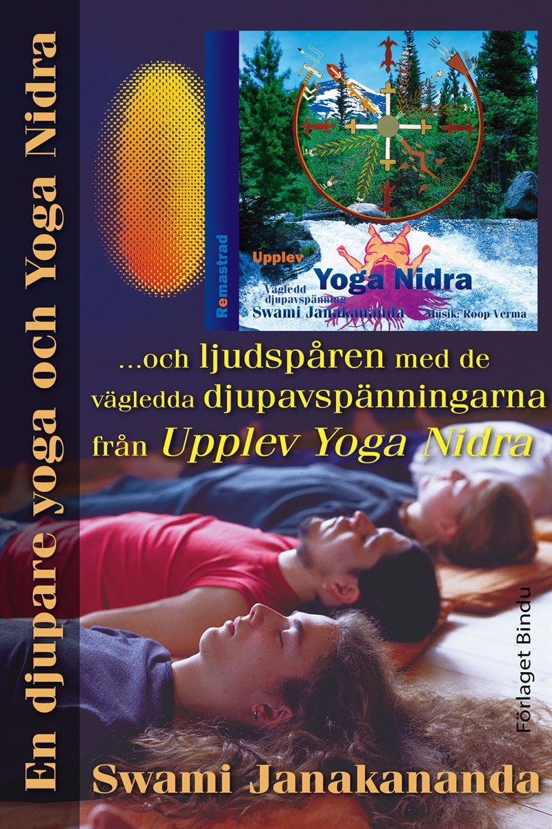 En djupare yoga och Yoga Nidra : och ljudspåren med de vägledda djupavspänningarna från Upplev Yoga Nidra – E-bok