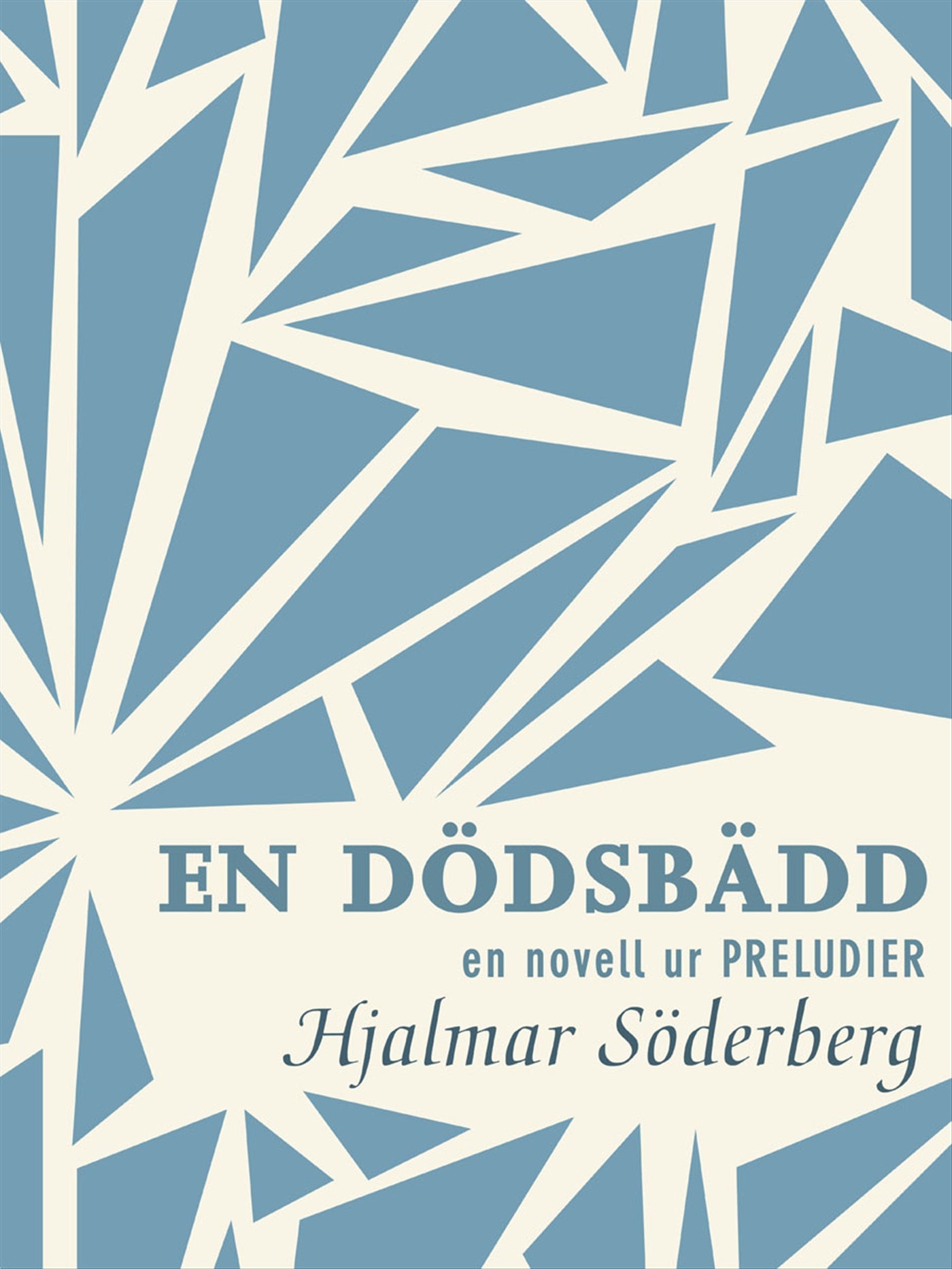 En dödsbädd: en novell ur Preludier – E-bok