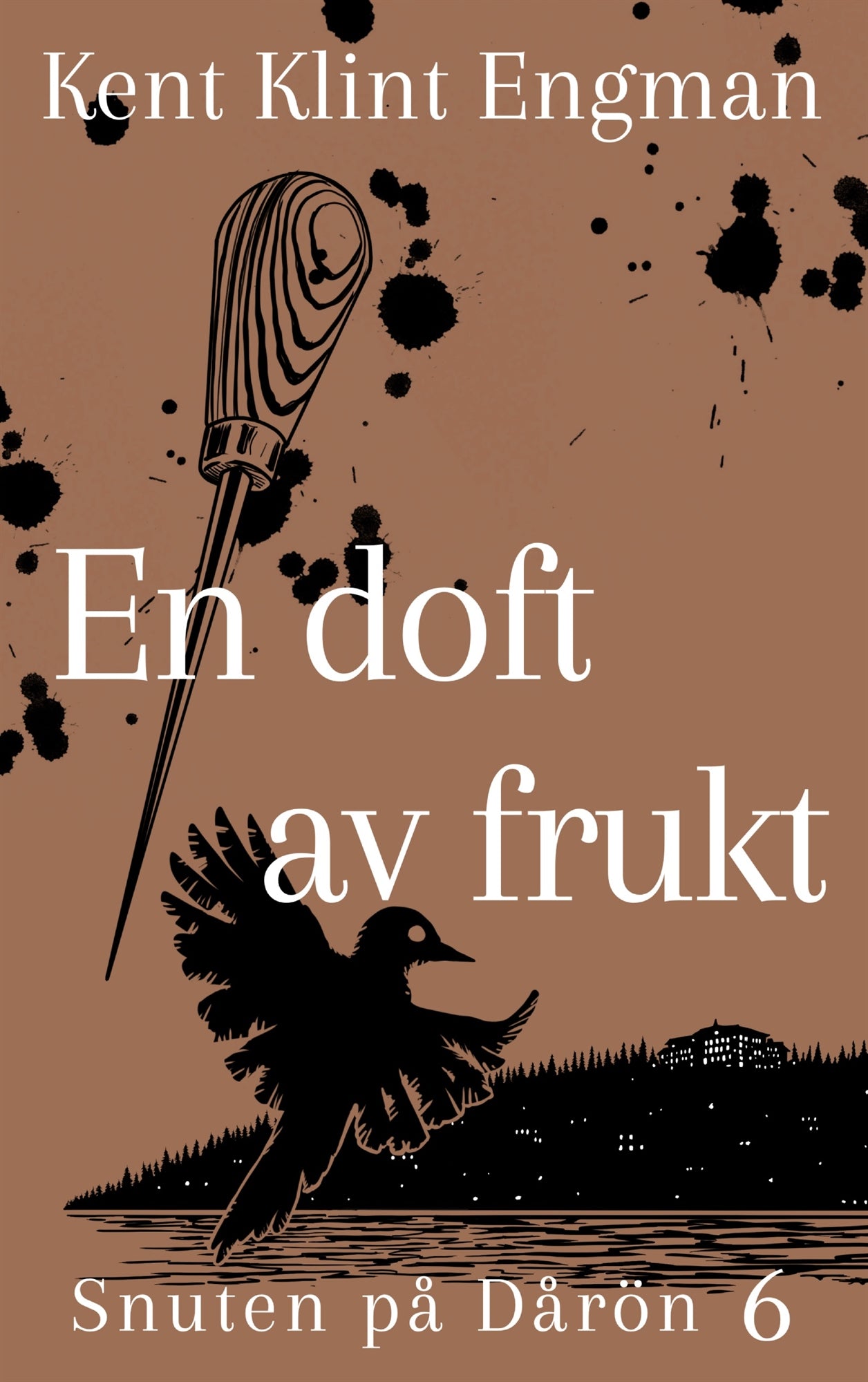 En doft av frukt: Snuten på Dårön 6 – E-bok