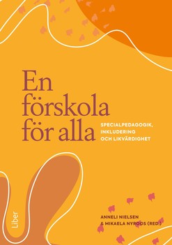 En förskola för alla : specialpedagogik, inkludering och likvärdighet, e-bok