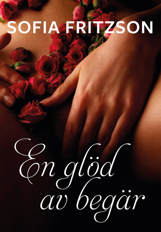En glöd av begär – E-bok