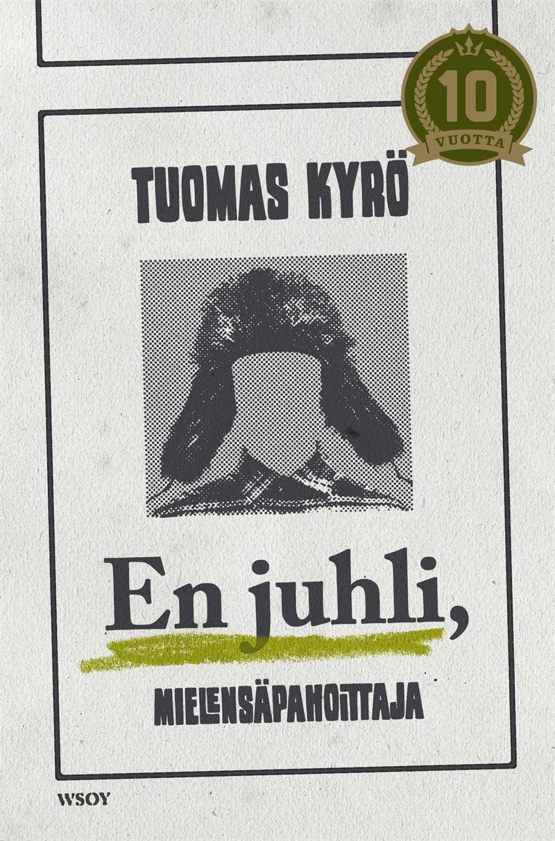 En juhli, Mielensäpahoittaja – E-bok