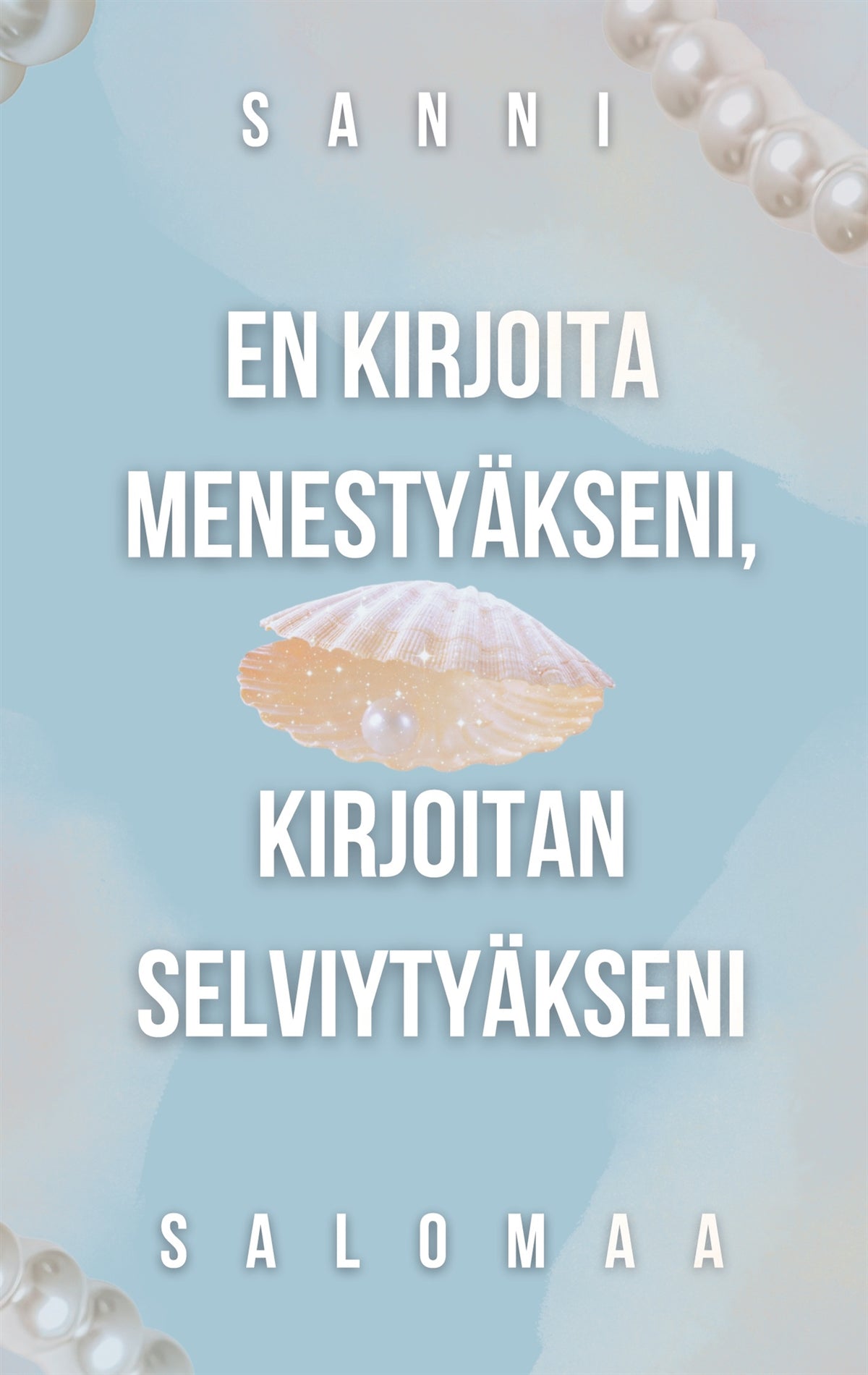 En kirjoita menestyäkseni, kirjoitan selviytyäkseni – E-bok