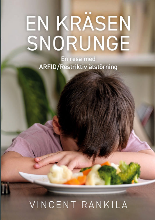En kräsen snorunge: En resa med ARFID – E-bok