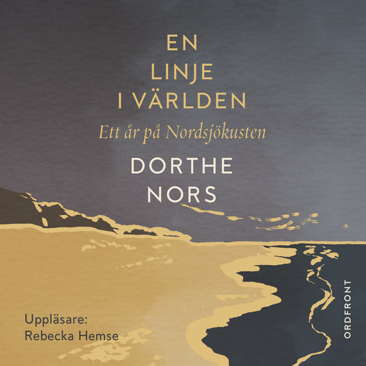 En linje i världen: Ett år på Nordsjökusten – Ljudbok