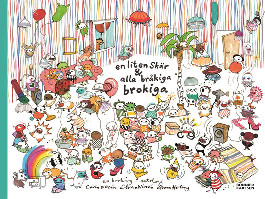 En liten skär och alla bråkiga brokiga : en antologi – E-bok