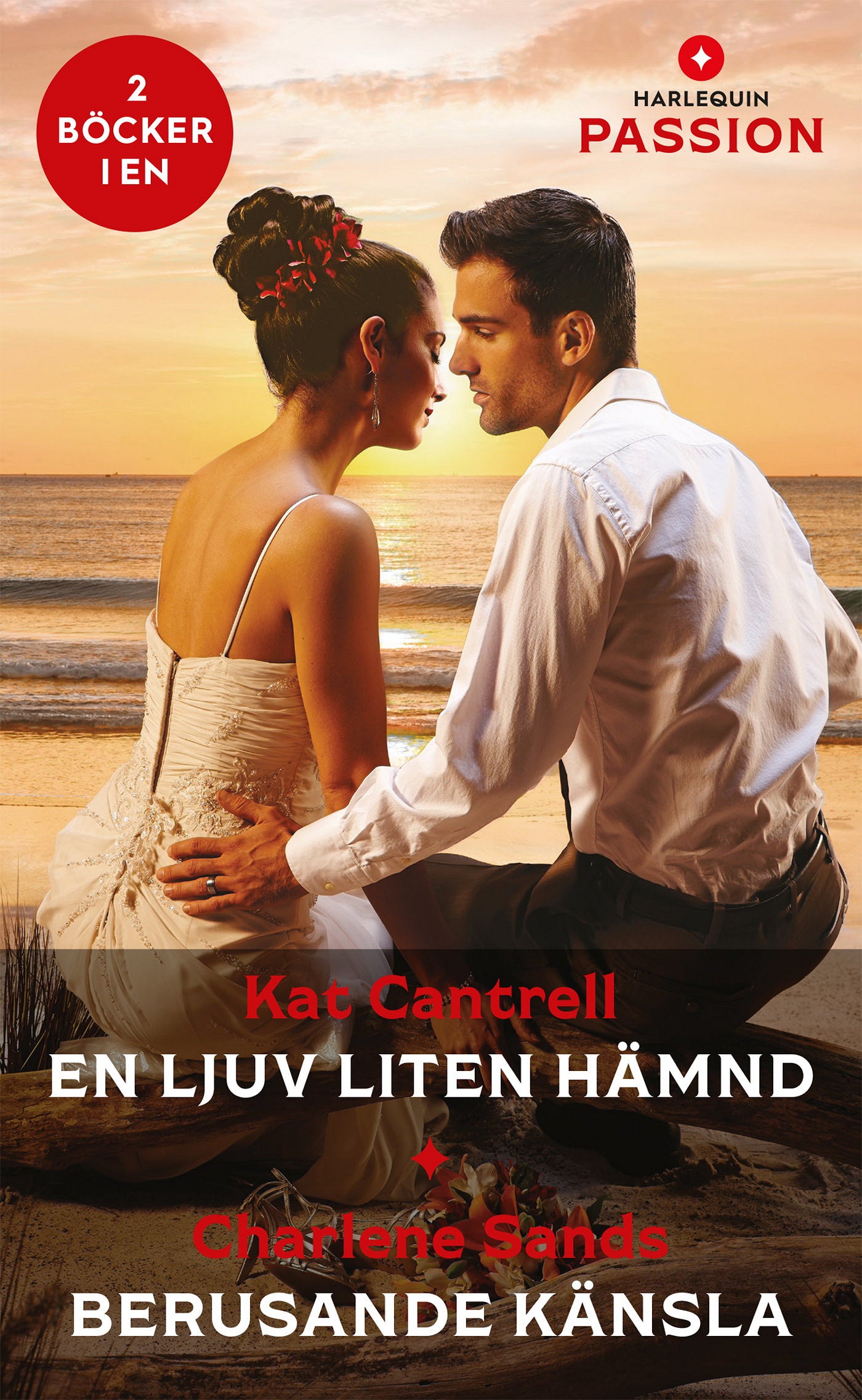 En ljuv liten hämnd / Berusande känsla – E-bok