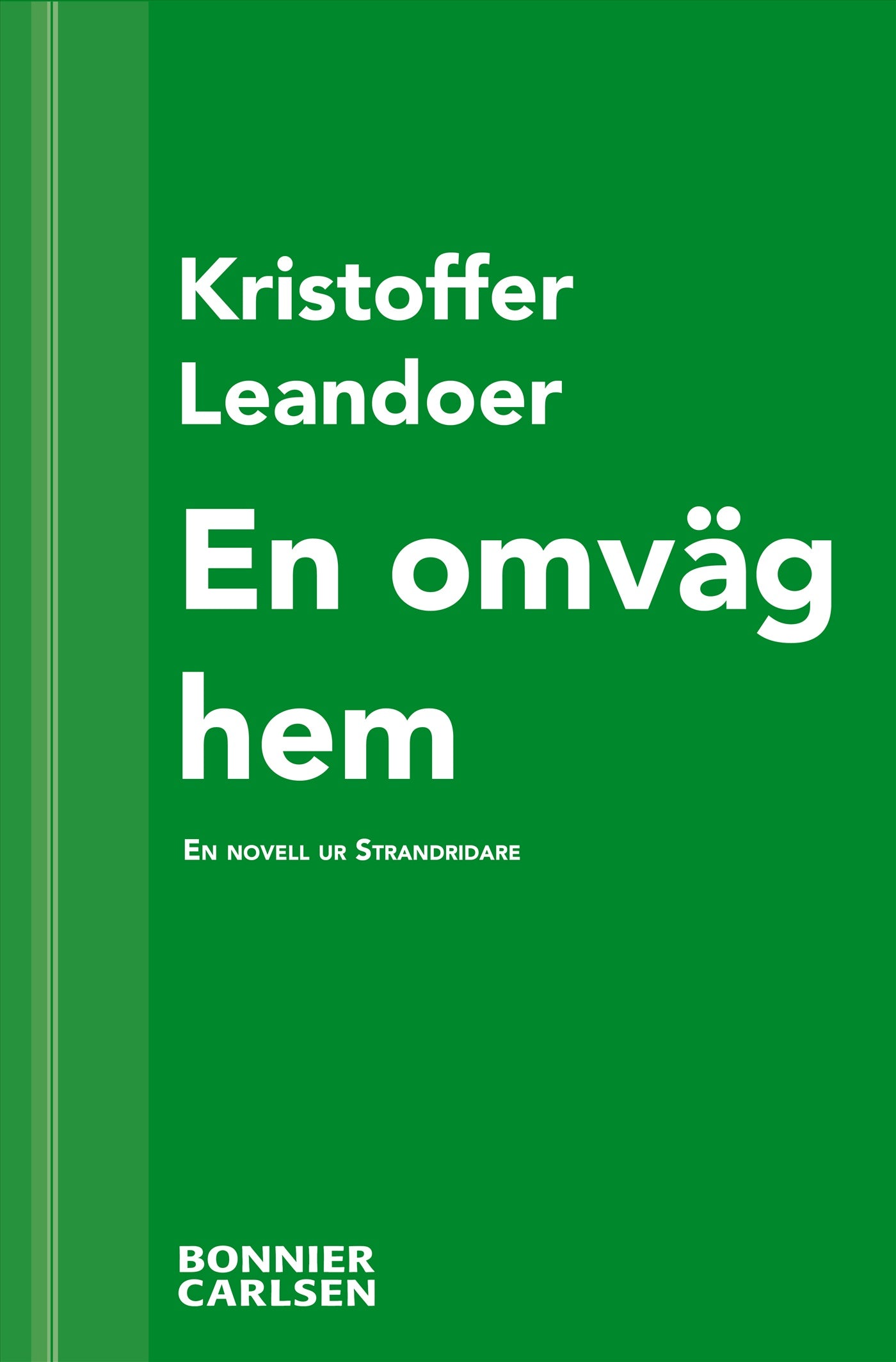 En omväg hem : en skräcknovell ur Strandridare – E-bok