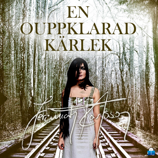 En ouppklarad kärlek – Ljudbok