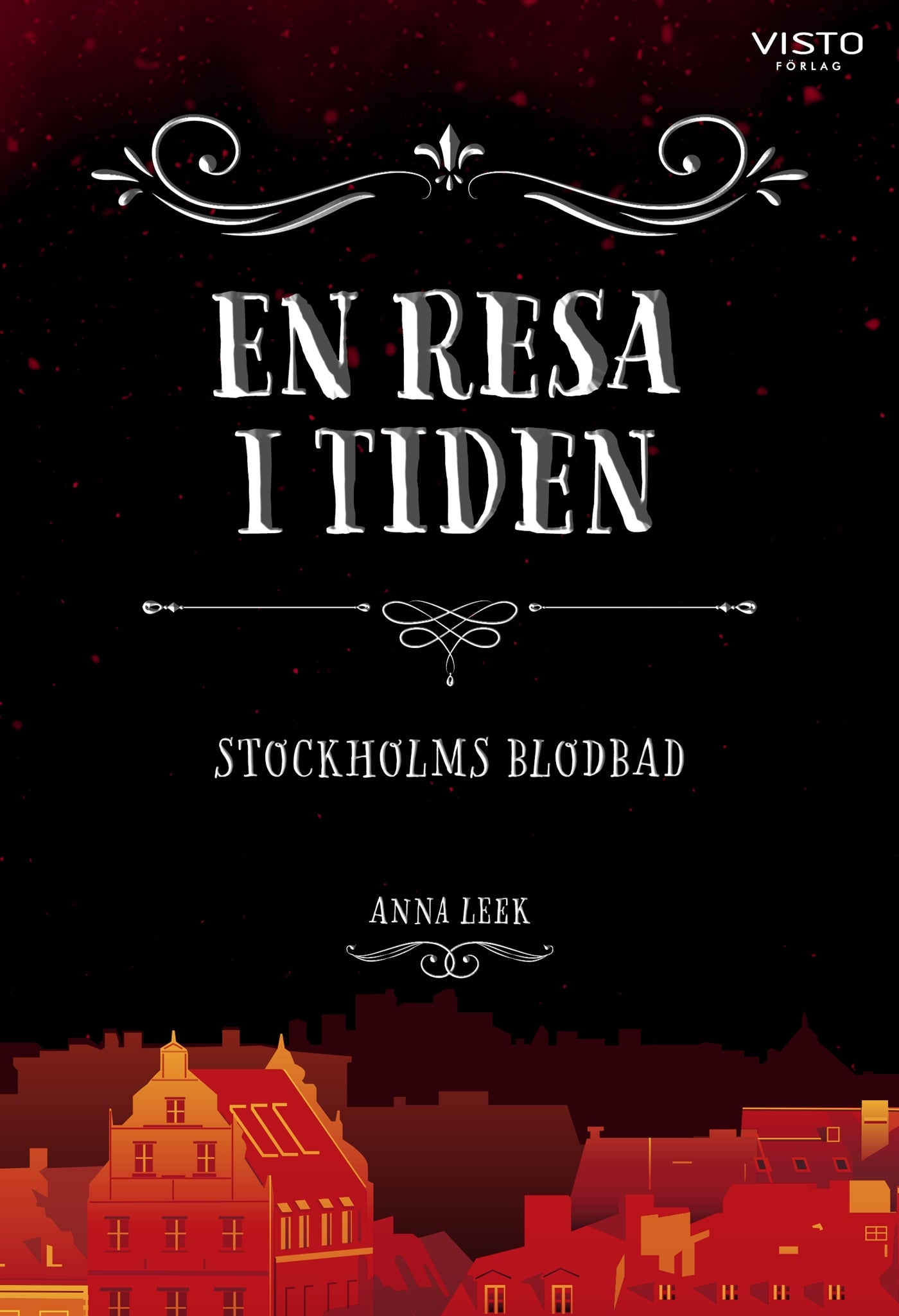 En resa i tiden - Stockholms blodbad – E-bok