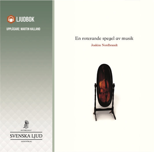 En roterande spegel av musik – Ljudbok