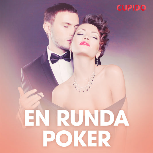 En runda poker - erotiska noveller – Ljudbok
