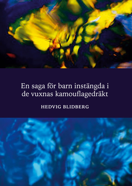 En saga för barn instängda i de vuxnas kamouflagedräkt – E-bok