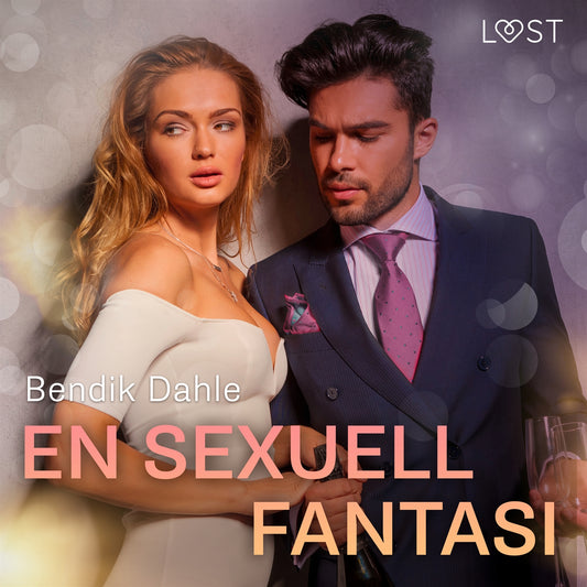 En sexuell fantasi - erotisk novell – Ljudbok