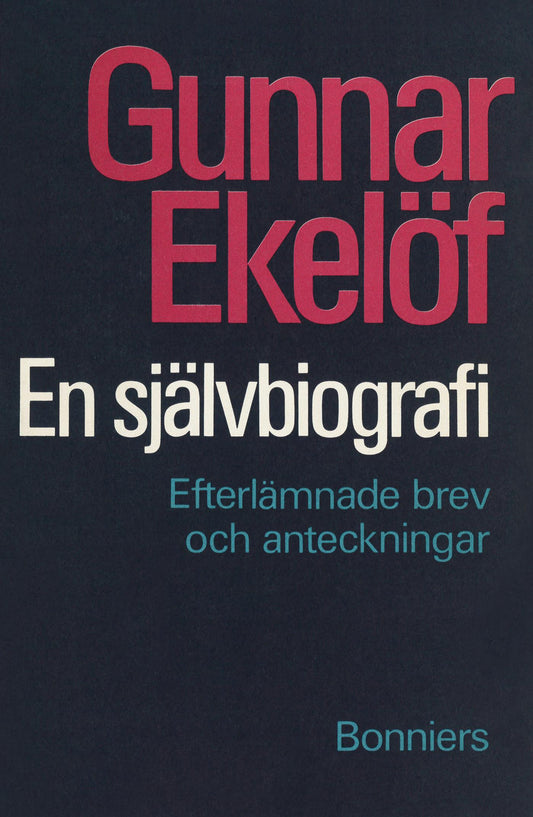 En självbiografi : efterlämnade brev och anteckningar – E-bok