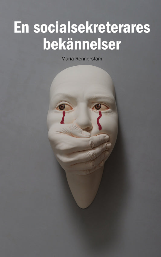 En socialsekreterares bekännelser: En socialsekreterares bekännelser – E-bok